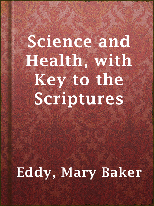 Title details for Science and Health, with Key to the Scriptures by Mary Baker Eddy - Available